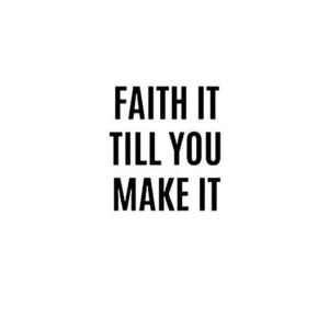 faith it